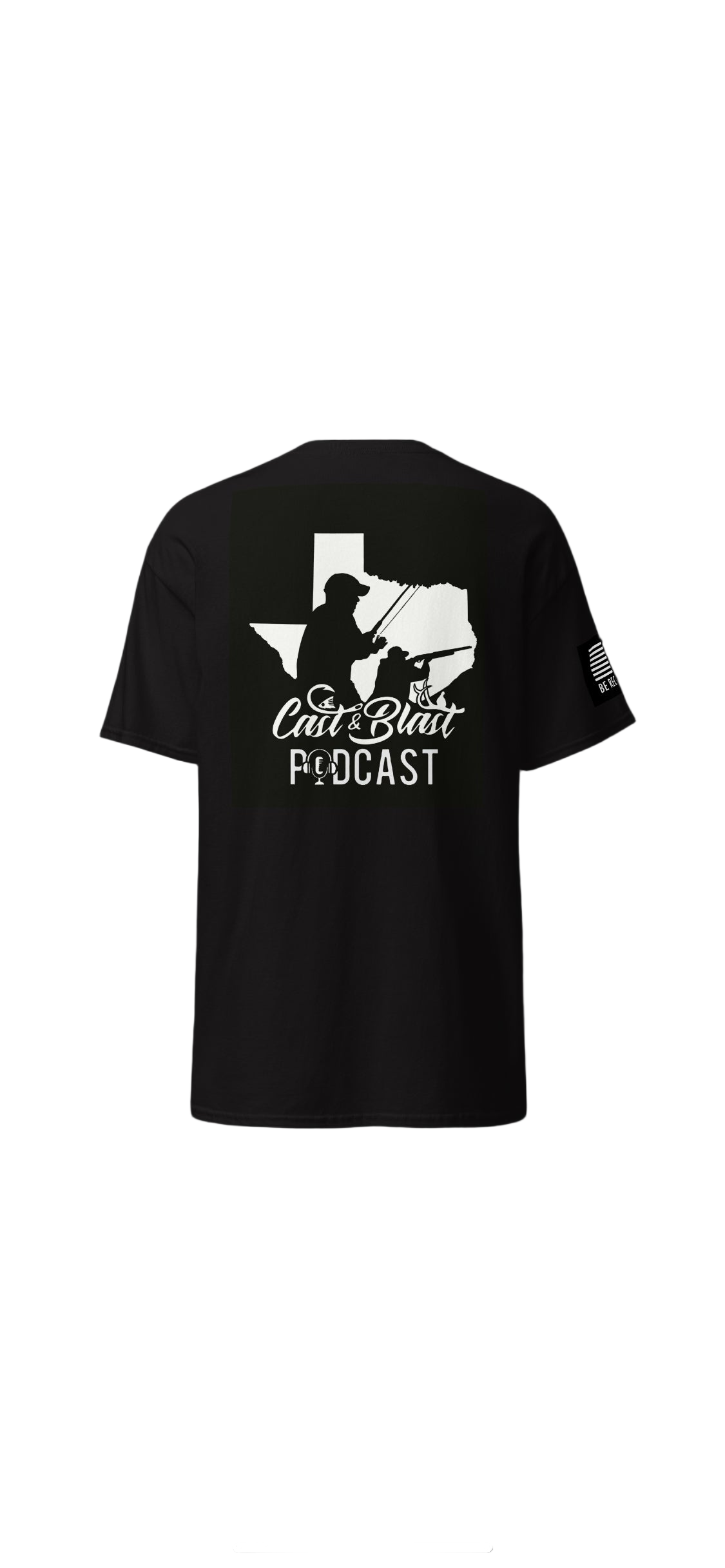 Cast & Blast Podcast Cotton T-Shirt / SS         Be Recognized
